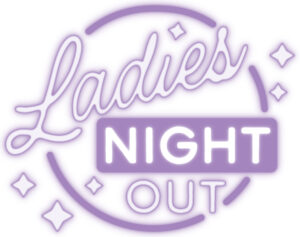 Stylized text reads "Ladies Night Out! Bring your friends!" in purple with a circular and star design. The first 300 shoppers in line at Bank of Sun Prairie will receive a complimentary gift bag filled with goodies!