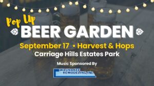 Event poster for a Pop Up Beer Garden on September 17 at Carriage Hills Estates Park, featuring Harvest & Hops; music sponsored by Waunakee Remodeling, Inc. with beer mugs in the background.