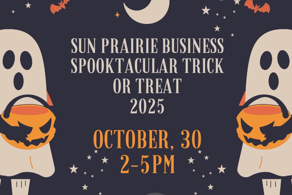 Event poster with cartoon ghosts and pumpkins announces "Sun Prairie Business Spooktacular Trick or Treat 2025" on October 30 from 2-5 PM.