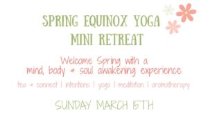 Flyer for a Spring Equinox Yoga Mini Retreat, March 15th, 6–8 PM at Running Diva Mom Studio, Sun Prairie; includes tea, yoga, meditation, aromatherapy. $50. Registration email provided.