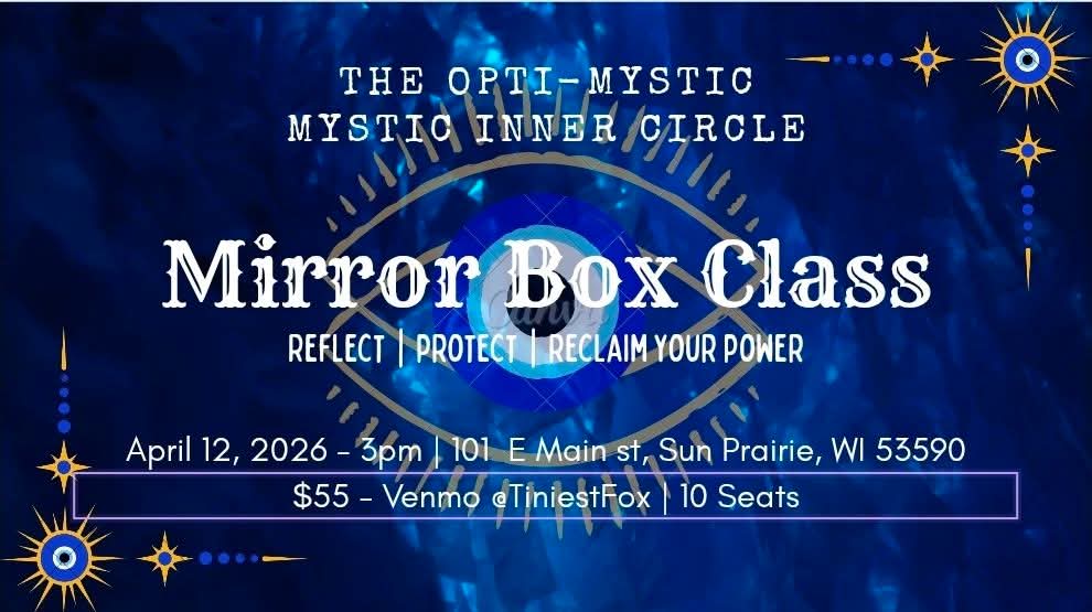 Event flyer for "Mirror Box Class" on April 12, 2026, at 101 E Main St, Sun Prairie, WI; $55, 10 seats; blue abstract background with geometric designs.