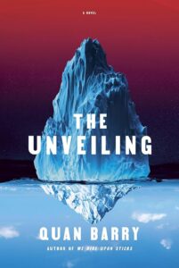 Book cover for "The Unveiling" by Quan Barry, featuring an iceberg with most of its mass underwater against a red and blue gradient sky.
